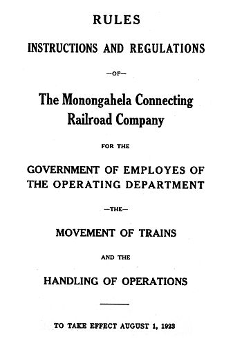Rules, instructions and regulations of the Monongahela Connecting Railroad Company for the government of employees of the Operating Department, the movement of trains and the handling of operations