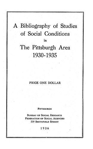 bibliography of studies of social conditions in the Pittsburgh area, 1930-1935