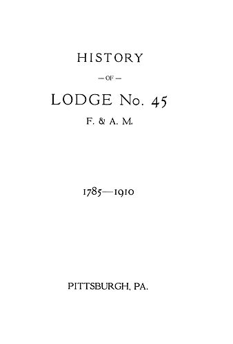 History of Lodge no. 45, F. & A. M., 1785-1910