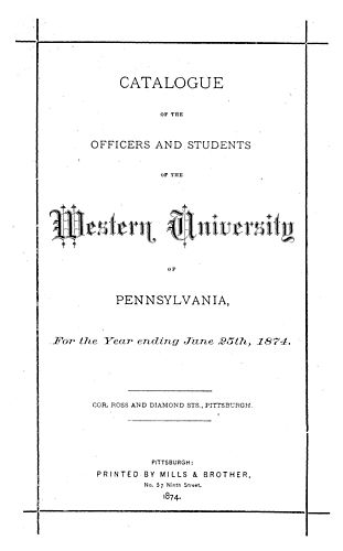 catalogue of the officers and students of the Western University of Pennsylvania for the year ending