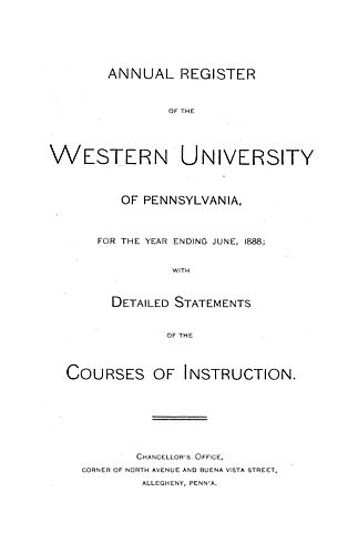 Annual register of the Western University of Pennsylvania for the year ending ... with detailed statements of the courses of instruction