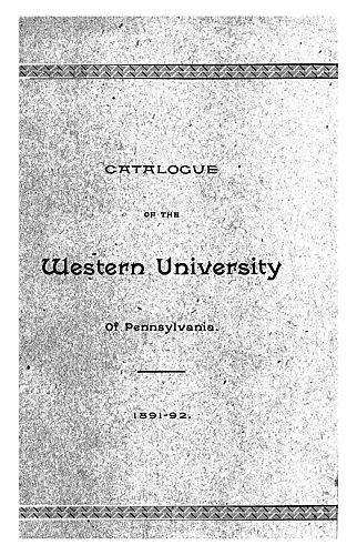 Catalogue of the Western University of Pennsylvania for the year ending ... with detailed statements of the courses of instruction