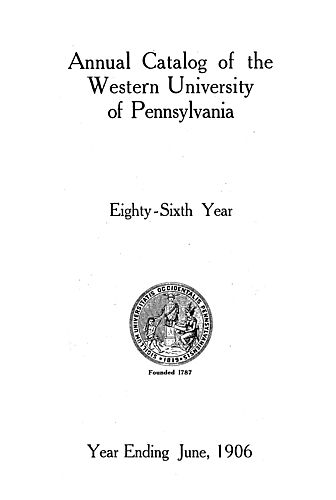 Annual catalog of the Western University of Pennsylvania, year ending