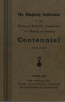 Allegheny Conference of the Wesleyan Methodist Connection (or Church) of America Centennial, 1843-1943