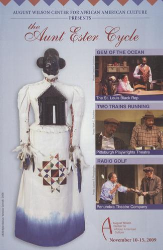 Theatre program - The Aunt Ester Cycle with The St. Louis Black Rep in Gem of the Ocean; Pittsburgh Playwrights Theatre Company in Two Trains Running; Penumbra Theatre Company in Raido Golf