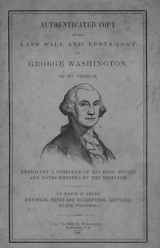 Authenticated copy of the last will and testament of George Washington, of Mount Vernon