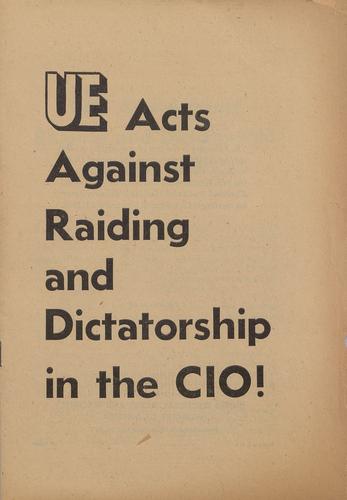 "UE Acts Against Raiding and Dictatorship in the CIO!" Booklet
