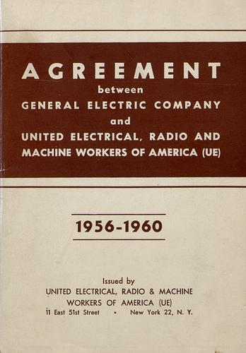 Agreement between General Electric Company and the United Electrical, Radio and Machine Workers of America (UE)