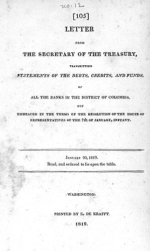 Letter from the Secretary of the Treasury, transmitting statements of the debts, credits and funds of all the banks in the District of Columbia not embraced in the terms of the resolution of the House of Representatives of the 7th of January, instant ; Ja