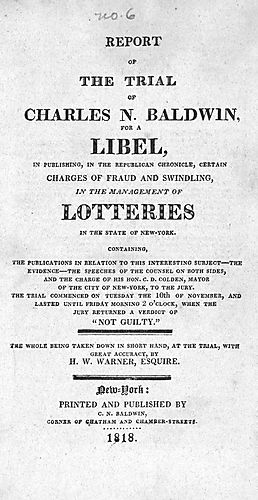 Report of the trial of Charles N. Baldwin for a libel, in publishing, in the Republican chronicle, certain charges of fraud and swindling in the management of lotteries in the state of New-York