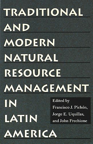 Traditional and modern natural resource management in Latin America