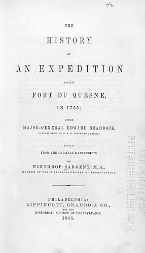 history of an expedition against Fort Du Quesne, in 1755 under Major-General Edward Braddock
