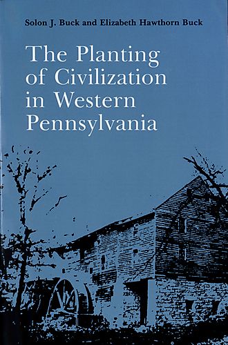 planting of civilization in western Pennsylvania