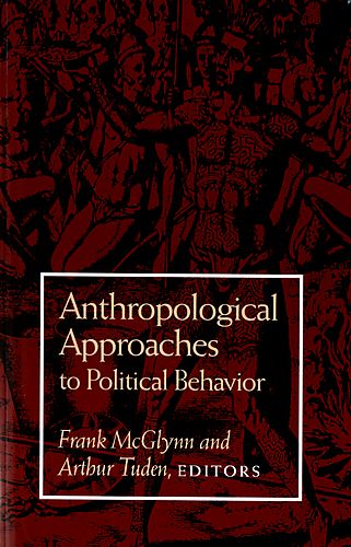 Anthropological approaches to political behavior
