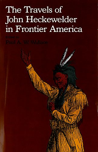 travels of John Heckewelder in frontier America