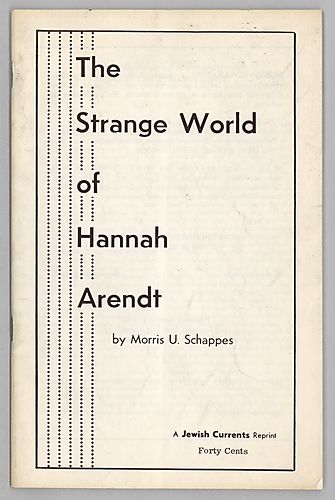 "The Strange World of Hannah Arendt", Maurice U. Schappes