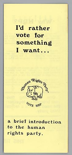 "I'd Rather Vote for Something I Want...", A Brief Introduction to the Human Rights Party Pamphlet