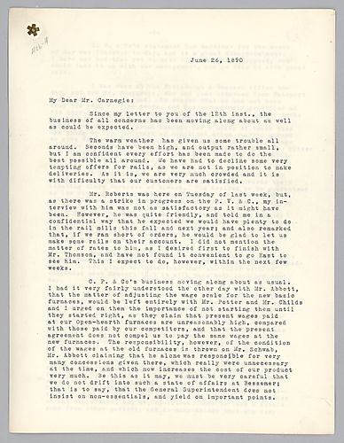 Frick writes on warm weather causing difficulties with rail production, poor earnings for May by Carnegie Phipps and Company and the Poor Farm situation. He updates the status of the new gas line, purchases of coal land, and the Penn and Westmorland strik