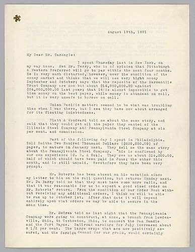 Frick discusses several matters that include the condition of the "money market"; the order of rails; the operation and production at various works, including Edgar Thomson and Duquesne and various other concerns relating to Carnegie Brothers and Company 