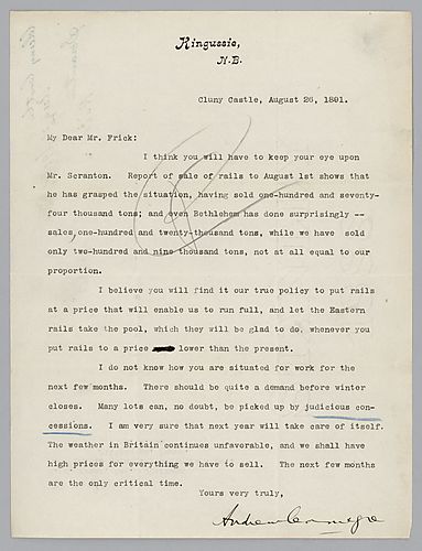 Writing from Cluny Castle, Kingussie, [Scotland], Carnegie councils Frick on setting the price of rails and keeping watch on Mr. Scranton and his success with the selling of rails. Also, he discusses the outlook of business in the coming months