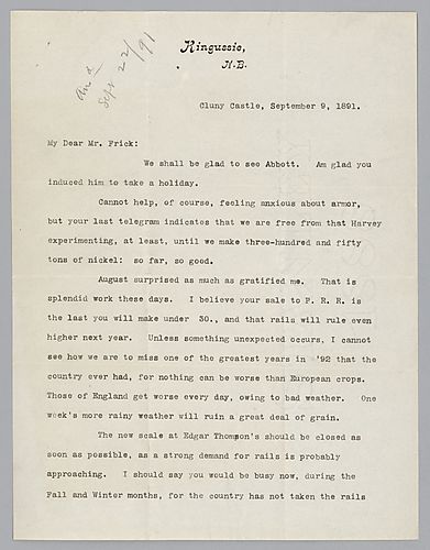 Writing from Cluny Castle, Kingussie, [Scotland], Carnegie discusses his feelings on the production of armor; comments on the sail of rails for August and predicts a profitable year in 1892 because of failing crops in Europe