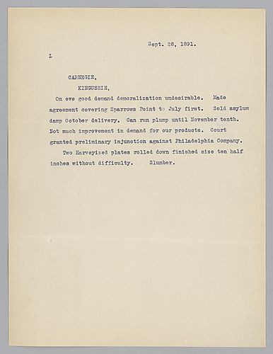 Writing Carnegie in Kingussie, [Scotland], Frick informs Carnegie on several matters that include Sparrows Point [works], demand of product, injunction of Philadelphia company and ""Harveyized" plates."