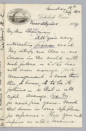 Writing from [Egypt], Near Abydos, Carnegie discusses his satisfaction with the future of C.S. Co.[Carnegie Steel Company], and also discusses a tariff, income tax and duties, and the death of Mr. Scott