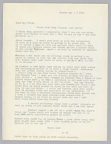Writing from Cannes, [France], Carnegie discusses his thoughts on general business matters involving competitors and prices