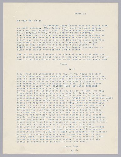 Carnegie writes on Mr. Childs as well as Mr. Carnegie's various social engagements. In a lengthy post-script, Carnegie writes on ore agreements with Illinois Steel Company and on refusing to enter into a steel trust with Scranton