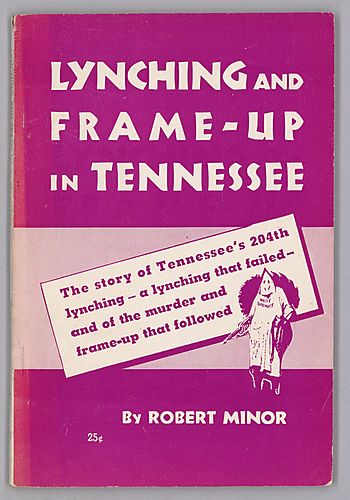 Lynching and Frame-Up in Tennessee, by Robert Minor