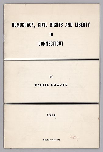 Democracy, Civil Rights and Liberty in Connecticut, by Daniel Howard