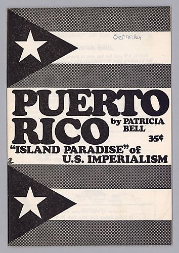 Puerto Rico- 'Island Paradise' of U.S. Imperialism, by Patricia Bell