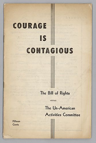Courage is Contagious, The Bill of Rights versus The Un-American Activities Committee