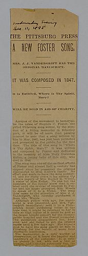 "A new Foster song: Mrs. J.J. Vandergrift has the original manuscript"