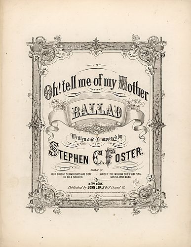 Oh! tell me of my mother