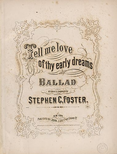 Tell me love of thy early dreams
