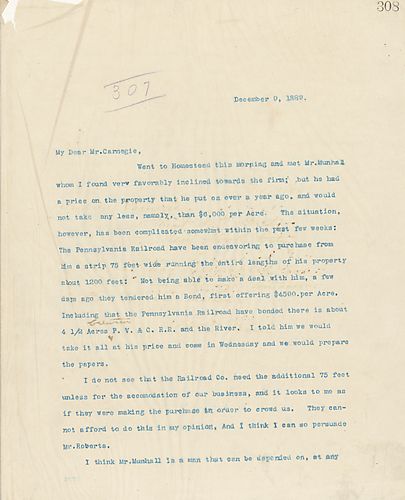 Frick writes to Carnegie about his conversation with Mr. [John] Munhall in Homestead about purchasing property. Also, Frick comments on the status of the Homestead Works and his visit to see Mr. Morse in Chicago