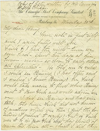 Carnegie writes to Henry Phipps how Frick grew angry at Carnegie for secretly meeting Mr. William Rainey without him and believes Frick is overreacting by resigning and selling his shares. He concludes that Frick must be unwell and wants to meet with Phip