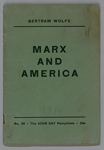 "Marx and America" by Bertram Wolfe