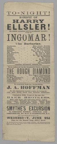 Vaudeville program - Ingomar; The Rough Diamond; J. A. Hoffman; and the Baer Brothers benefit performance for Harry Ellsler