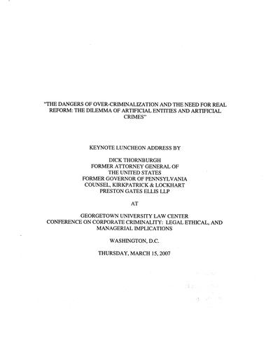 "Dangers of Over-Criminalization & Need for Real Reform: The Dilemma of Artificial Entities and Artificial Crimes" Georgetown University Law Center Conference, Washington, D.C.