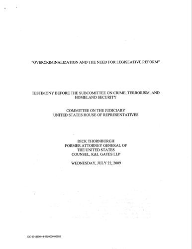 "Over criminalization and the Need for Legislative Reform" US House of Representatives sub-committee on Crime, Terrorism, and Homeland Security, Committee of the Judiciary