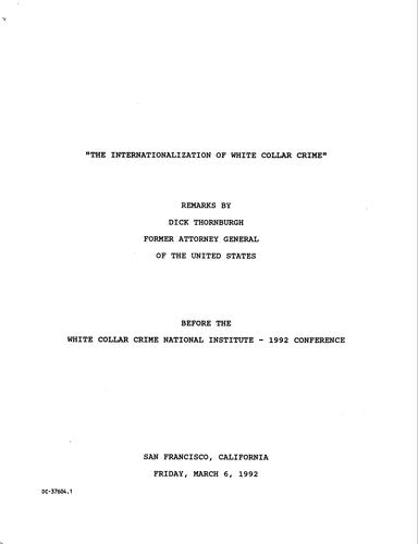 "The Internationalization of White Collar Crime", White Collar Crime National Institute - 1992 Conference, San Francisco