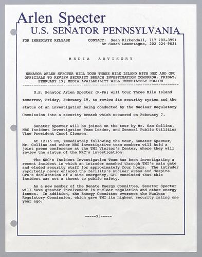 Senator Arlen Specter will tour Three Mile Island with NRC and GPU officials to review security breach investigation tomorrow, Friday, February 19; media availability will immediately follow