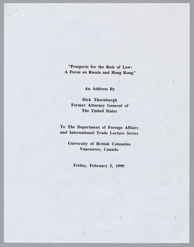 "Prospects for the Rule of Law: A Focus on Russia and Hong Kong" to The Department of Foreign Affairs and International Trade Lecture Series; University of British Columbia, Vancouver, Canada