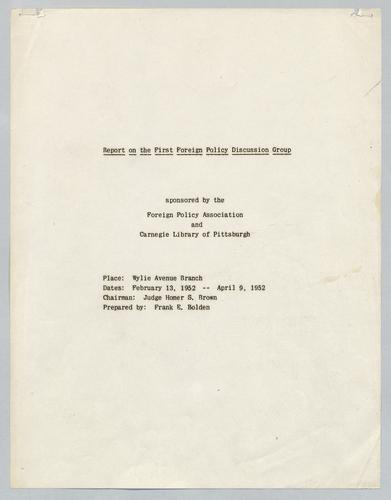 "Report on the First Foreign Policy Discussion Group," Foreign Policy Association and Carnegie Library of Pittsburgh," Wylie Avenue Branch, Homer S. Brown (Chairmen), prepared by Frank E. Bolden