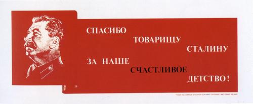 "Thank You Comrade Stalin for Our Happy Childhood"