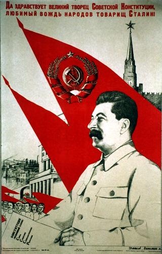"Long Live the Great Creator of the Soviet Constitution, Beloved Leader of the Peoples, Comrade Stalin" (Da zdravstvuet velikii tvorets Sovetskoi Konstitutsii, liubimyi vozhd' narodov, tovarishch Stalin)