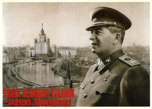 "Glory to Great Stalin–the Architect of Communism!" (Slava velikomu Stalinu--zodchemu kommuzima!)