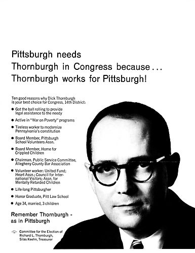 Pittsburgh needs Thornburgh in Congress because . . . Thornburgh works for Pittsburgh!,